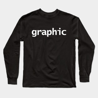 Graphic Minimal Typography White Text Long Sleeve T-Shirt